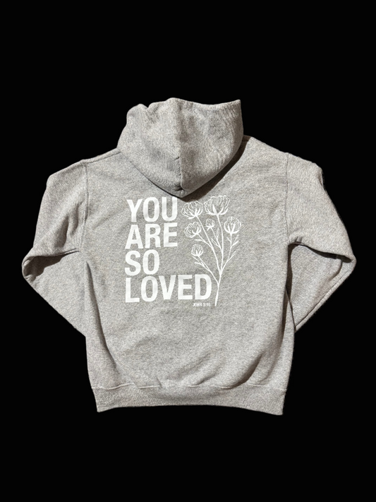 Gray hoodie with 'YOU ARE SO LOVED' 